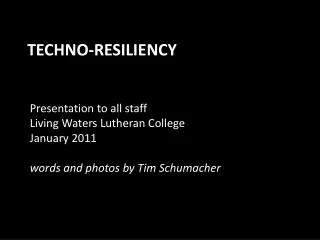 Techno-Resiliency