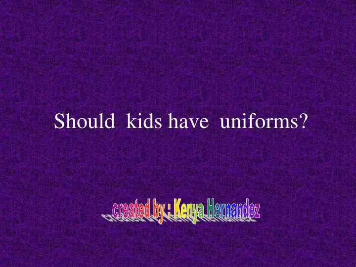 should kids have uniforms