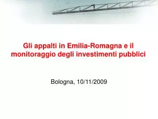 Gli appalti in Emilia-Romagna e il monitoraggio degli investimenti pubblici