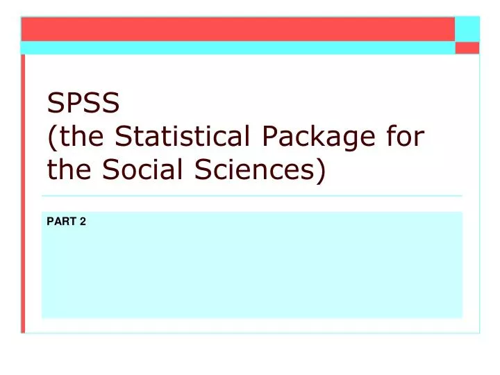spss the statistical package for the social sciences