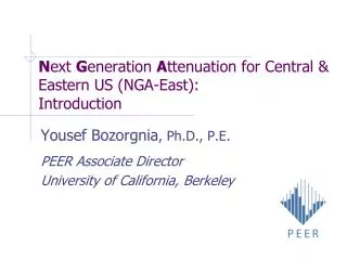 N ext G eneration A ttenuation for Central &amp; Eastern US (NGA-East): Introduction