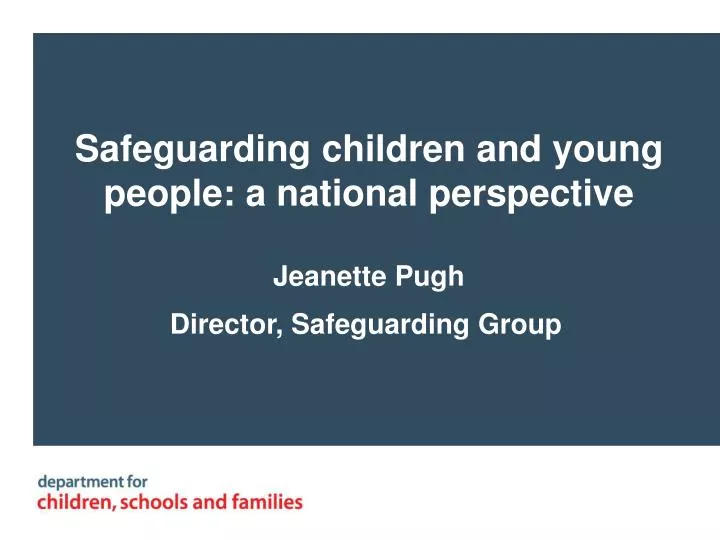 safeguarding children and young people a national perspective jeanette pugh