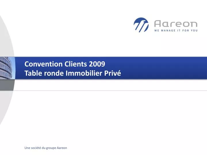 convention clients 2009 table ronde immobilier priv