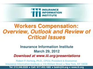 Workers Compensation: Overview, Outlook and Review of Critical Issues