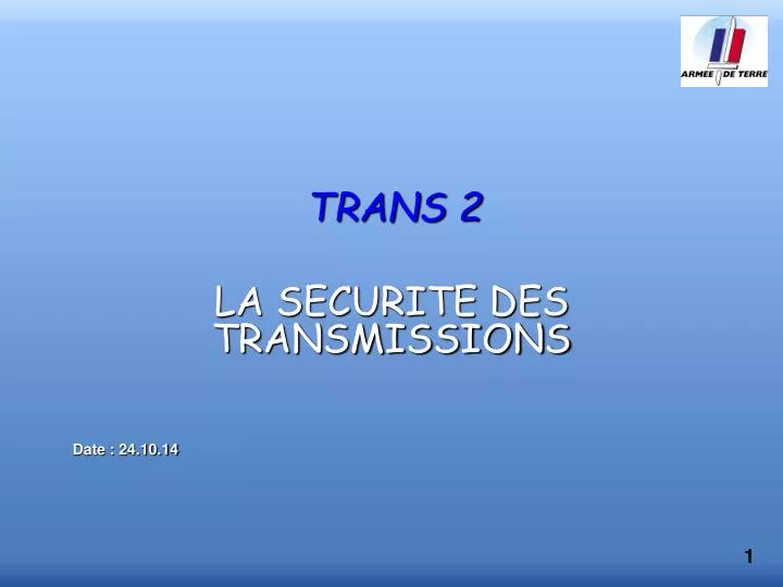 trans 2 la securite des transmissions date 24 10 14