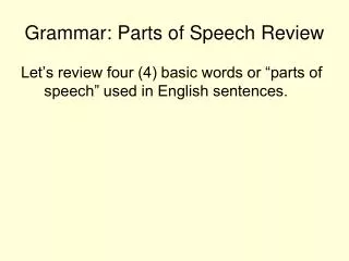 Grammar: Parts of Speech Review