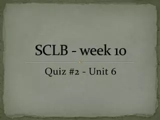 SCLB - week 10