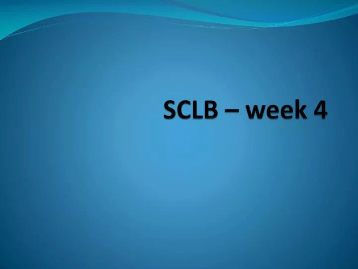 sclb week 4