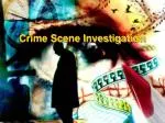 Crime Scene Investigation - slide 1