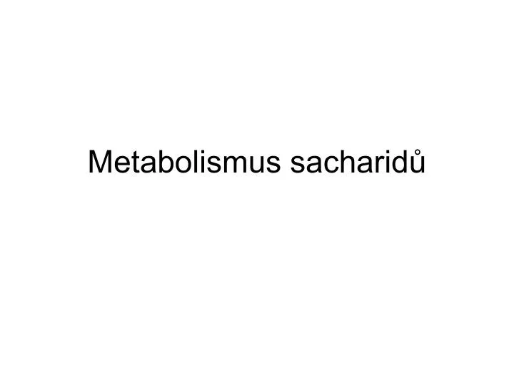 metabolismus sacharid