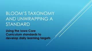 Bloom’s Taxonomy and Unwrapping a standard