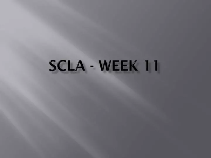 scla week 11