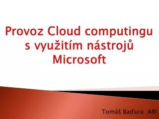 Provoz C loud computingu s využitím nástrojů Microsoft