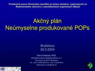 Akčný plán Neúmyselne produkované POPs Bratislava 26.3.2004