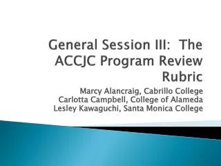General Session III: The ACCJC Program Review Rubric