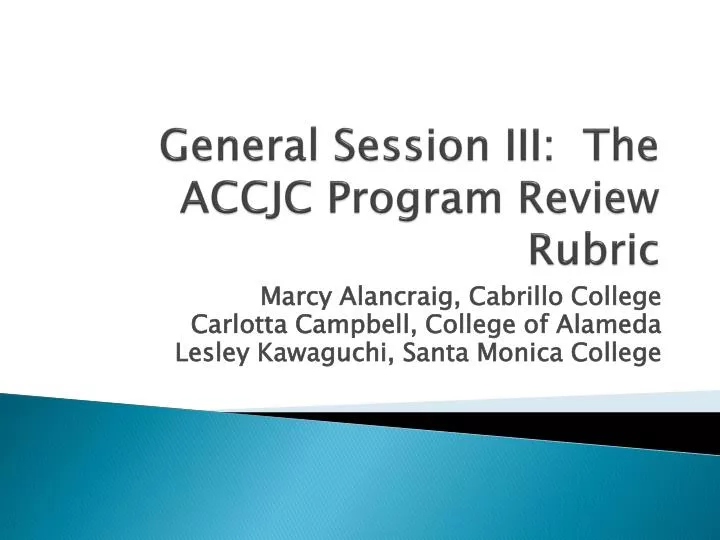 general session iii the accjc program review rubric