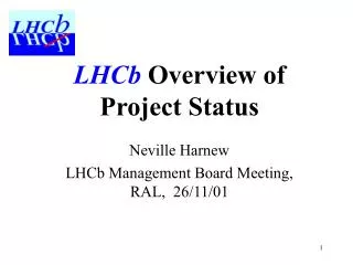 LHCb Overview of Project Status