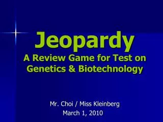 Jeopardy A Review Game for Test on Genetics &amp; Biotechnology