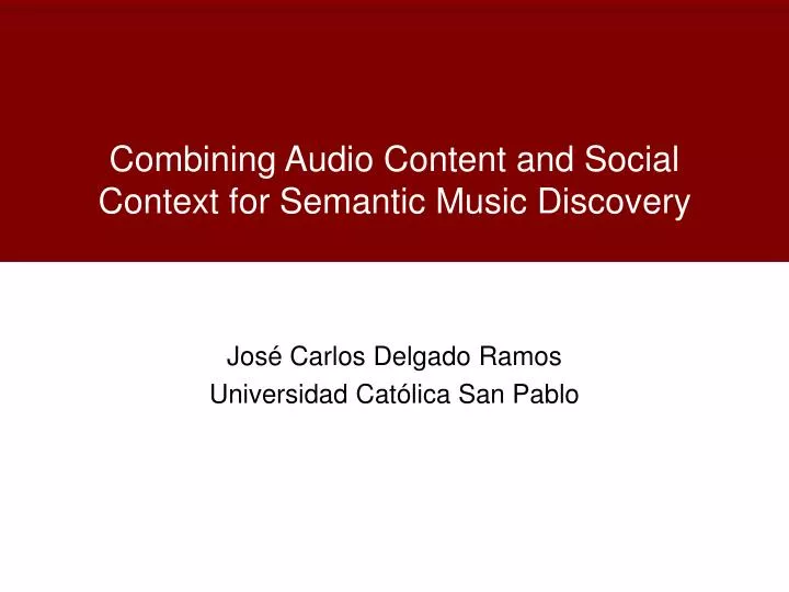 combining audio content and social context for semantic music discovery