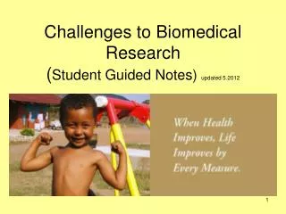 Challenges to Biomedical Research ( Student Guided Notes) updated 5.2012