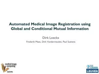 Automated Medical Image Registration using Global and Conditional Mutual Information