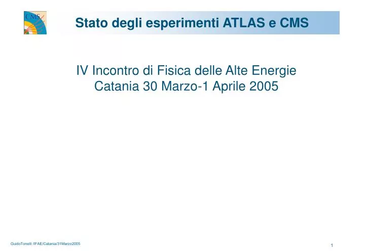 stato degli esperimenti atlas e cms