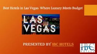 Best Hotels in Las Vegas Where Luxury Meets Budget