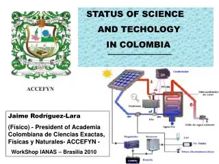 STATUS OF SCIENCE AND TECHOLOGY IN COLOMBIA