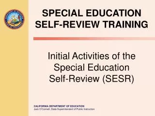 Initial Activities of the Special Education Self-Review (SESR)