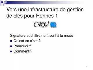 Vers une infrastructure de gestion de clés pour Rennes 1