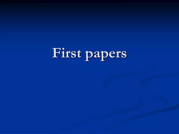 first papers