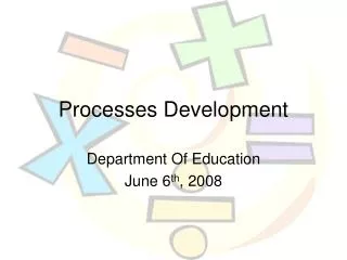 Processes Development