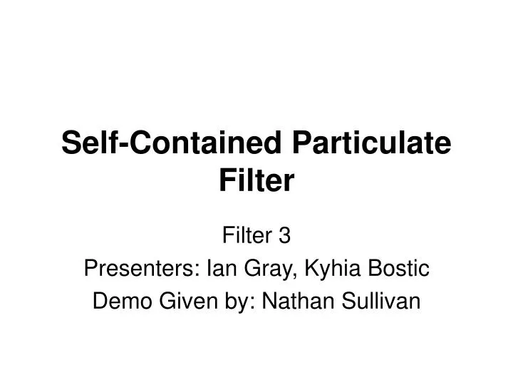 self contained particulate filter