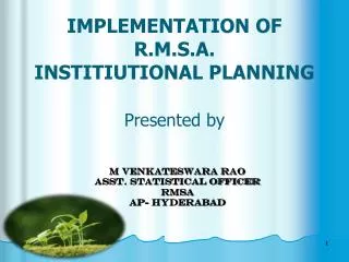 IMPLEMENTATION OF R.M.S.A. INSTITIUTIONAL PLANNING Presented by