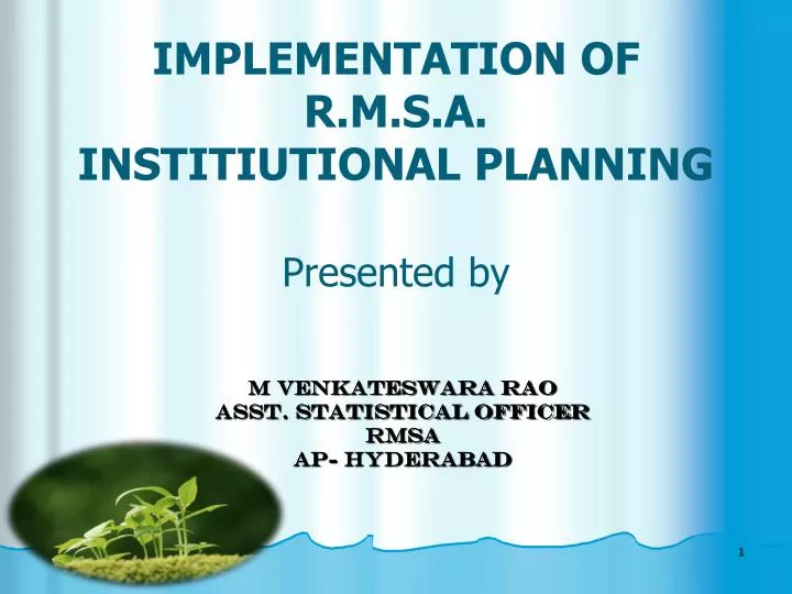 implementation of r m s a institiutional planning presented by