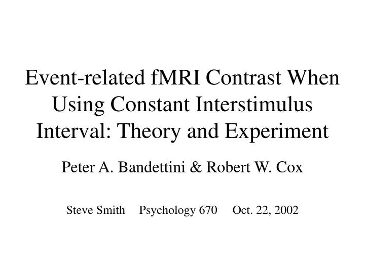 event related fmri contrast when using constant interstimulus interval theory and experiment