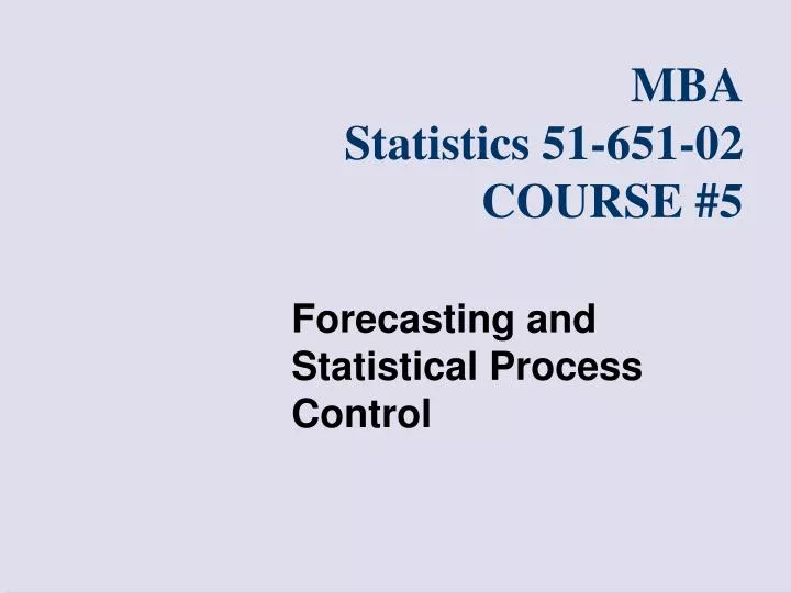 mba statistics 51 651 0 2 course 5