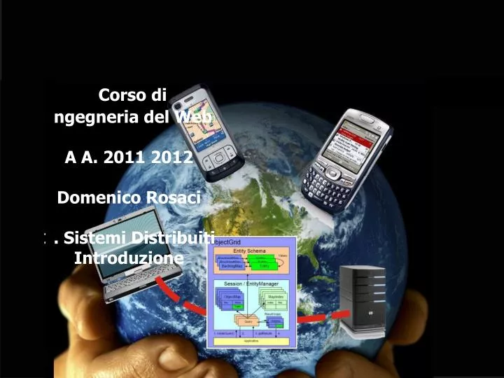 corso di ingegneria del web a a 2011 2012 domenico rosaci 1 sistemi distribuiti introduzione