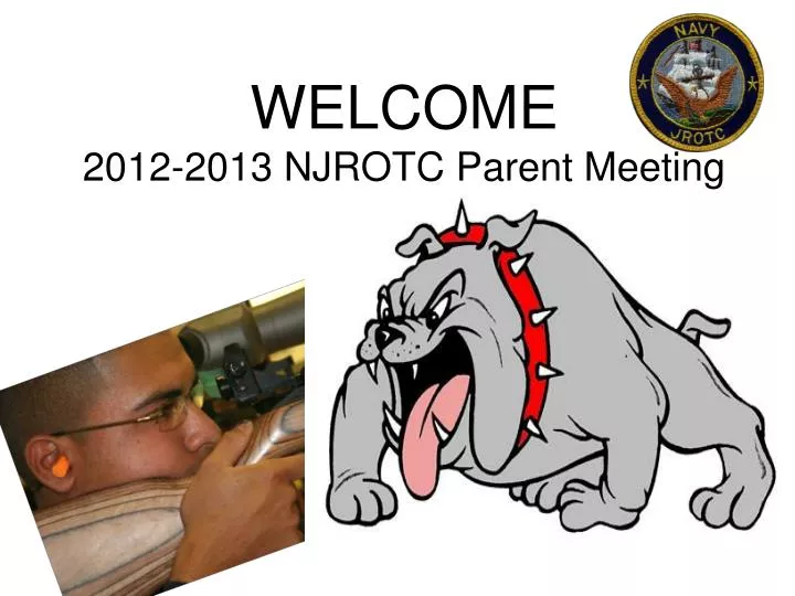 welcome 2012 2013 njrotc parent meeting