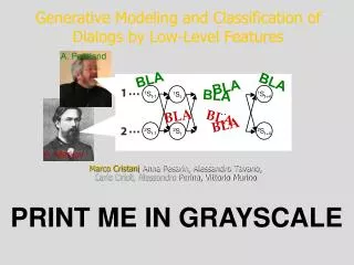 Generative Modeling and Classification of Dialogs by Low-Level Features