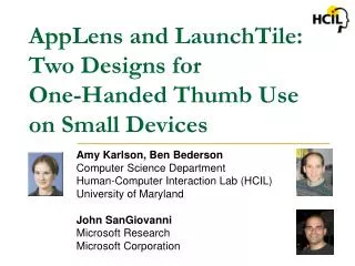 AppLens and LaunchTile: Two Designs for One-Handed Thumb Use on Small Devices