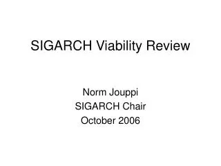SIGARCH Viability Review