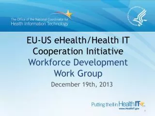 EU-US eHealth/Health IT Cooperation Initiative Workforce Development Work Group