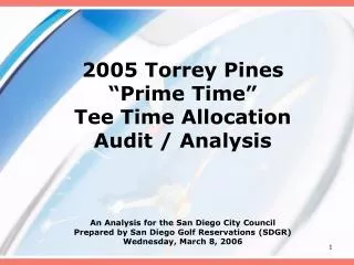 2005 Torrey Pines “Prime Time” Tee Time Allocation Audit / Analysis