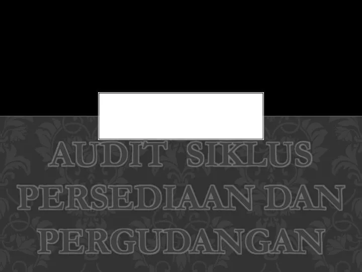 audit siklus persediaan dan pergudangan