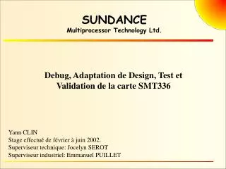 SUNDANCE Multiprocessor Technology Ltd.