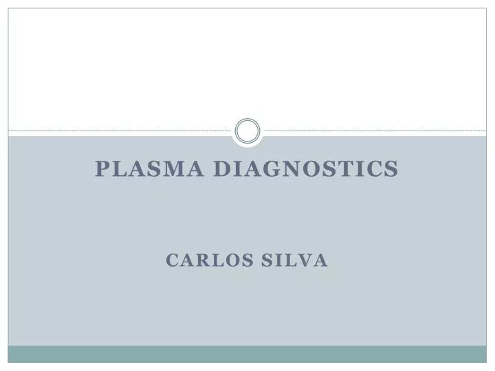 plasma diagnostics carlos silva