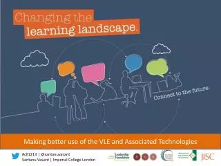 Making better use of the VLE and Associated Technologies