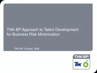 TNK-BP Approach to Talent Development for Business Risk Minimization