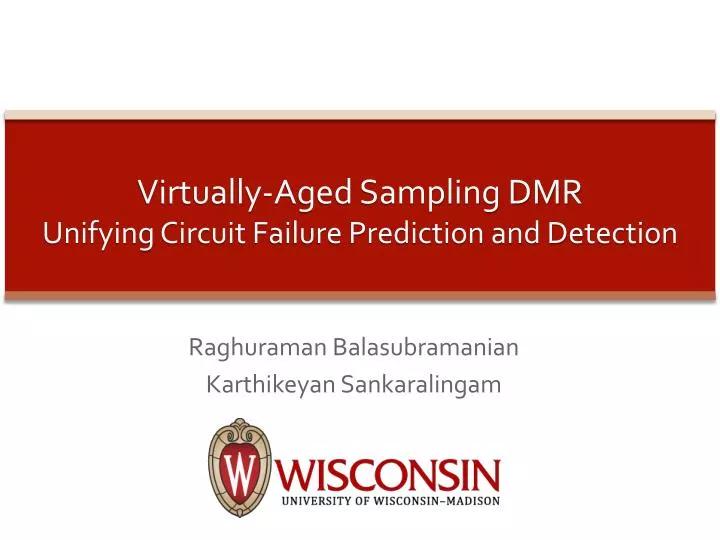 virtually aged sampling dmr unifying circuit f ailure p rediction and detection